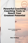 Image for Powerful Coaching : Coaching Tools to Reach Your Greatest Potential