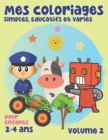 Image for Mes Coloriages Simples, Educatifs et Varies, Volume 2 : Livre de Coloriage Enfants de 2 a 4 ans.