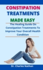 Image for Constipation Treatments Made Easy
