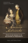 Image for American Matriarchs : Wives of The Signers of the Declaration of Independence