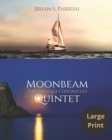 Image for Moonbeam Quintet : The Hannah Chronicles (Large Print Edition)
