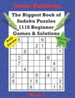 Image for The Biggest Book of Sudoku Puzzles - 1116 Beginner Games and Solutions Series Book 1