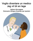 Image for Italiano-Norvegese Voglio diventare un medico / Jeg vil bli en lege Dizionario bilingue illustrato per bambini