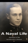 Image for A Naval Life : Aspirations In Time