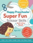 Image for Happy Preschooler Super Fun Scissor Skills : Activity Book for Ages 3-5 Cutting Practice for Toddlers, Preschool, Kindergarten - color cut paste create