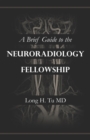 Image for A Brief Guide to the Neuroradiology Fellowship
