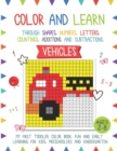 Image for Color and Learn - Vehicles : My First Toddler Color Book, Fun and Easy Learning for Kids, Preschooler, and Kindergarten