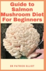 Image for Guide to Salmon Mushroom Diet For Beginners