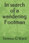 Image for In search of a wandering Footman