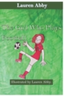 Image for The Girl Who Plays Football