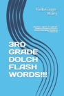 Image for 3rd Grade Dolch Flash Words!!! : WORDS I NEED TO KNOW Building Reading Fluency (Homeschooling, Virtual or Traditional)