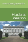 Image for Huida al destino
