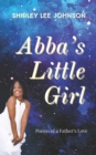 Image for Abba&#39;s Little Girl : Poems of a Father&#39;s Love