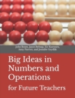 Image for Big Ideas in Numbers and Operations : for Future Teachers