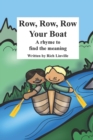 Image for Row, Row, Row Your Boat A rhyme to find the meaning