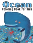 Image for Ocean Coloring Book For Kids : Ocean Coloring Book, For Kids Ages 3-6,4-8. Ocean Animals, Sea Creatures &amp; Underwater Marine Life, Life Under The Sea, Ocean activity Book