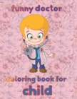Image for funny doctor coloring book for child