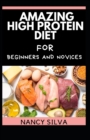 Image for Amazing High Protein Diet for Beginners and Novices