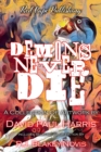 Image for Demons Never Die : A Collection of Artwork &amp; Flash Fiction