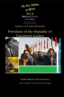 Image for Obiang Nguema Mbasogo, President of the Republic of Equatorial Guinea : The True History of Africa
