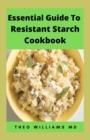 Image for Essential Guide to Resistant Starch Cookbook