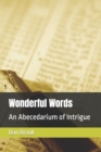 Image for Wonderful Words : An Abecedarium of Intrigue