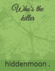Image for Who&#39;s the killer