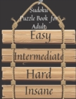 Image for Sudoku Puzzle Book for Adults Easy to Insane