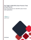 Image for The Togaf 9 (OG0-093) Exam Practice Tests &amp; Exam Review : Exam Prep Questions for OG0-093 Latest Version with Explanations