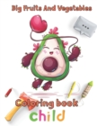 Image for Big Fruits and Vegetables Coloring book child