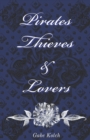 Image for Pirates Thieves &amp; Lovers