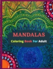 Image for MANDALAS;Coloring Book For Adult : An Adult Coloring Book Featuring 30 of the World&#39;s Most Beautiful Mandalas for Stress Relief and Relaxation (Mandala Coloring Books)