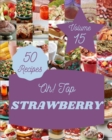 Image for Oh! Top 50 Strawberry Recipes Volume 15 : A Strawberry Cookbook Everyone Loves!