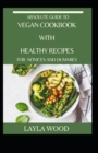 Image for Absolute Guide To Vegan Cookbook With Healthy Recipes For Novices And Dummies