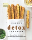 Image for Summer Detox Cookbook : Detox Your System with These Cleansing Recipes