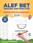 Image for Alef Bet Tracing and Practice Hebrew Writing Workbook Script : Learn to write Hebrew Alphabet, Cursive Alef Bet workbook for beginners, primer for kids and adults