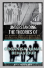 Image for Understanding the Theories of Organisational Behaviour