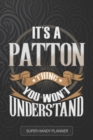 Image for Patton : It&#39;s A Patton Thing You Wouldn&#39;t Understand - Patton Name Custom Gift Planner Calendar Notebook Journal