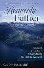 Image for Heavenly Father : The Sacred Books: Book of Scripture Prayers from the Old Testament