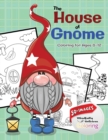 Image for The House of Gnome : A Fun Coloring Book for Kids and Preteens, Ages 8-12