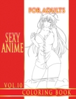 Image for Sexy Anime Coloring Book For Adults. Vol.10 : Hot Sexy Girls To Color