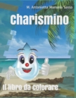 Image for Charismino : Il libro da colorare