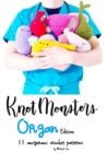 Image for KnotMonsters : Organ edition: 11 Amigurumi Crochet Patterns