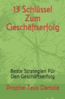 Image for 13 Schlussel Zum Geschaftserfolg : Beste Strategien Fur Den Geschaftserfolg