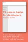 Image for 21 career hacks for developers : A career guide for experienced software engineers