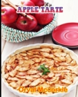 Image for Apple Tarte : 150 recipe Delicious and Easy The Ultimate Practical Guide Easy bakes Recipes From Around The World apple tarte cookbook