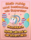 Image for Bleib ruhig und beobachte wie Superstar Majella funkelt wahrend sie das Einhorn farbt : Geburtstagsgeschenk und alle glucklichen Anlasse fur Majella