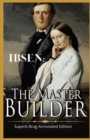 Image for Ibsen : The Master Builder: (Superb-Brag-Annotated Edition)