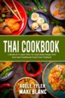 Image for Thai Cookbook : 2 Books in 1: Learn How To Cook Asian Soups Tom Yum And Traditional Food From Thailand