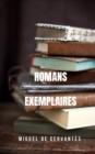 Image for Romans exemplaires : les premieres nouvelles de la litterature espagnole.